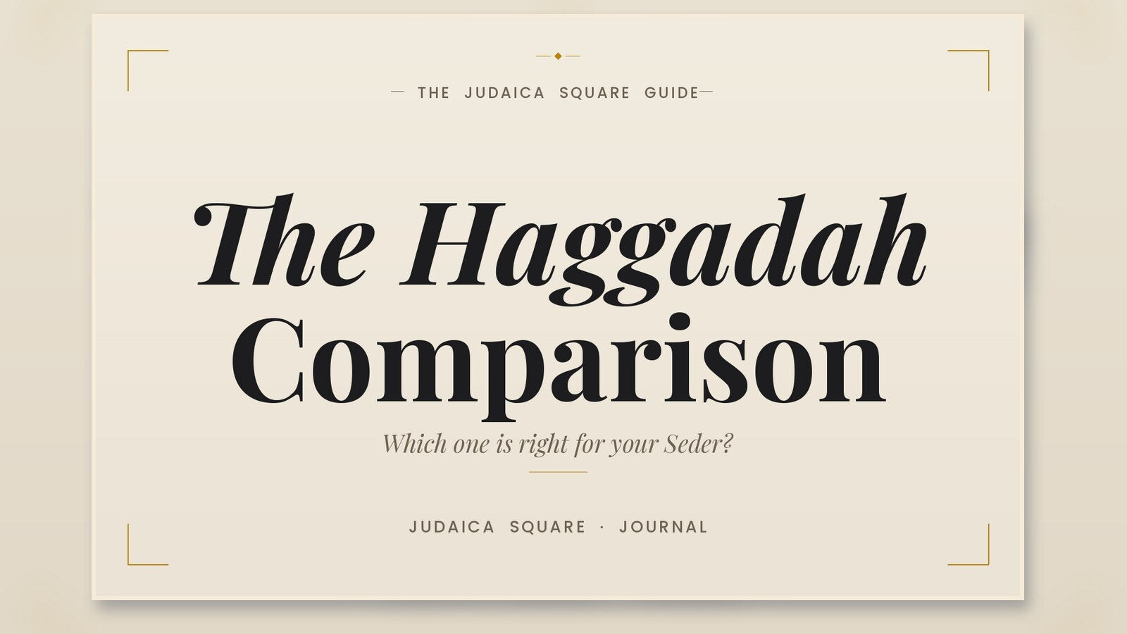 Editorial cover for comparing Haggadah editions for the Seder