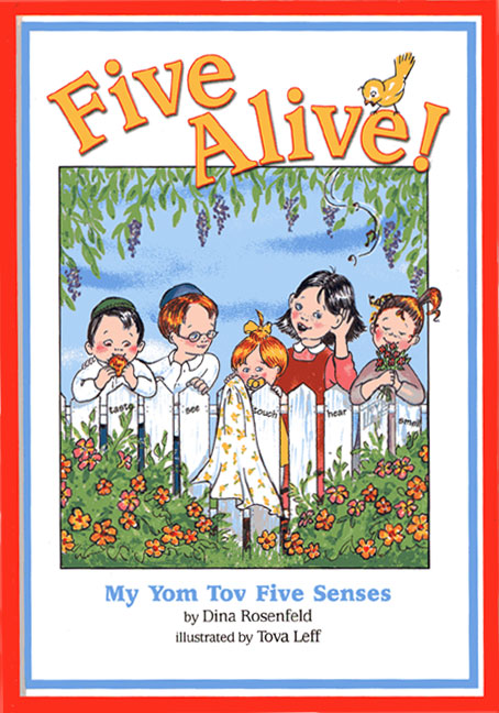 Five Alive My Yom Tov Five Senses — by Dina Rosenfeld, Jewish Children's Book | Judaica Square Lakewood