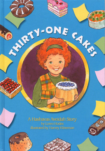 Thirty-One Cakes – A Hashavas Aveida Story front cover — Jewish book for toddlers by Loren Hodes, ages 2–5