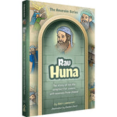 Amoraim Series: Rav Huna
