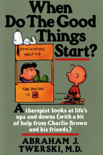 Front cover of When Do The Good Things Start?