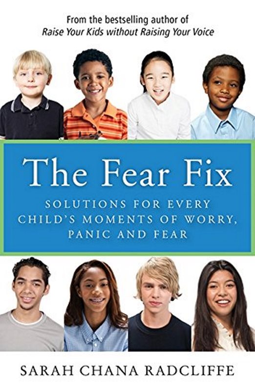 The Fear Fix: Solutions For Every Child'
