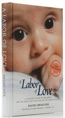 Labor of Love: A Complete Guide To Childbirth For The Mind, Body, and Soul of The Jewish Woman