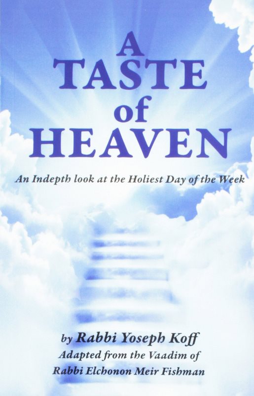 A Taste of Heaven — English Seforim from Rabbi Yoseph Koff