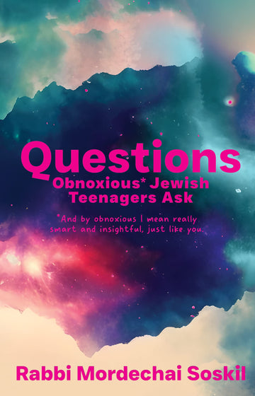 Front cover of Questions Obnoxious Jewish Teenagers Ask