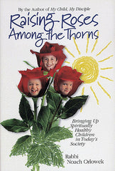 Raising Roses Among The Thorns