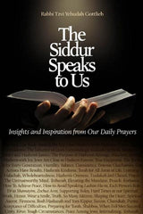 The Siddur Speaks To Us