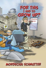 For This I Had To Grow Up?