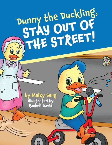 Dunny the Duckling, Stay Out of the Stre