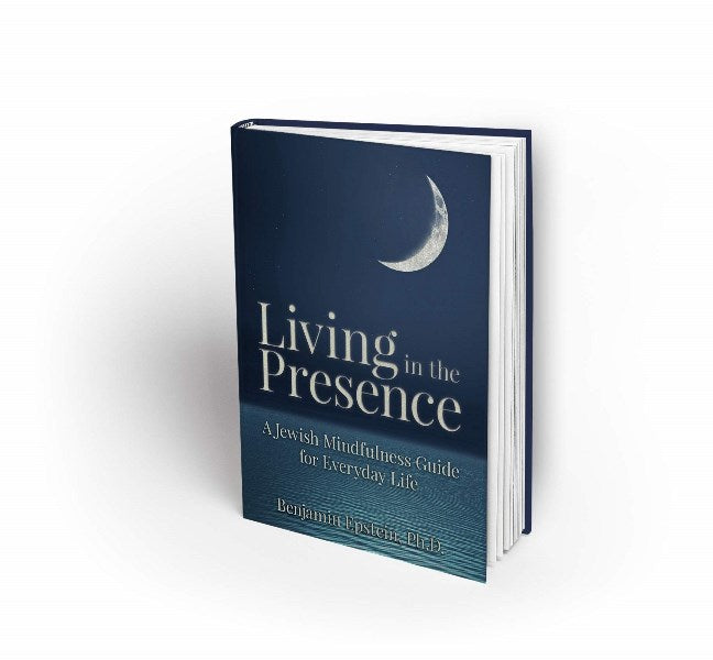 Living In The Presence: A Jewish Mindful