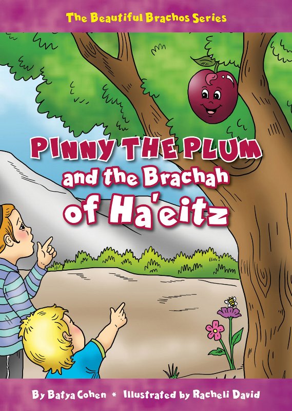 Pinny The Plum And The Brachah of Ha'Eit