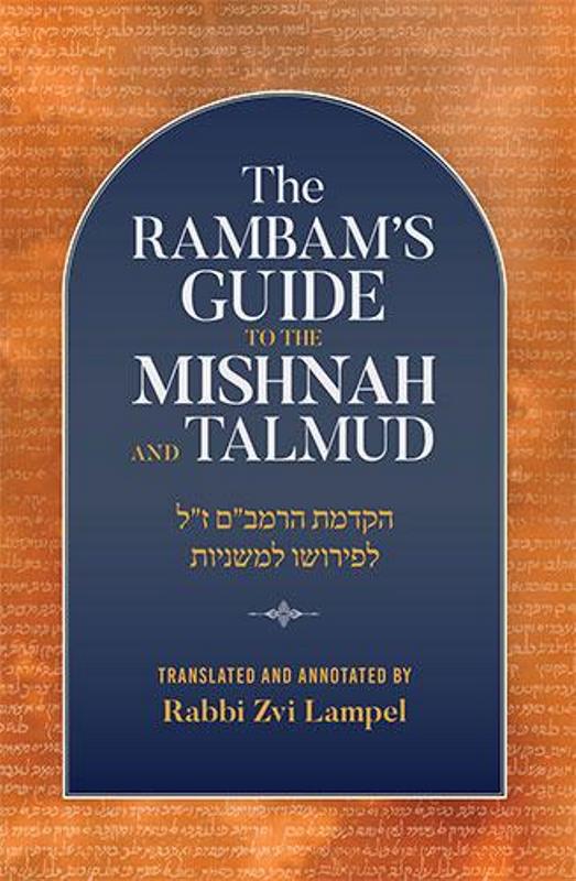 The Rambam's Guide To The Mishnah and Ta