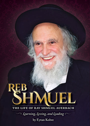 Reb Shmuel — Rav Shmuel Auerbach biography hardcover