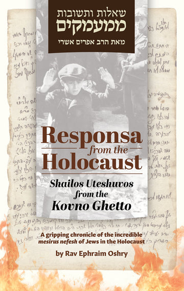 Responsa from the Holocaust Shailos Uteshuvos from the Kovno Ghetto — halachic history hardcover