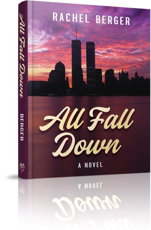 All Fall Down - A Novel — Novels from Rachel Berger