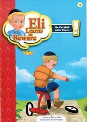 Eli Learns To Beware: Be Careful With Tools - Volume 10