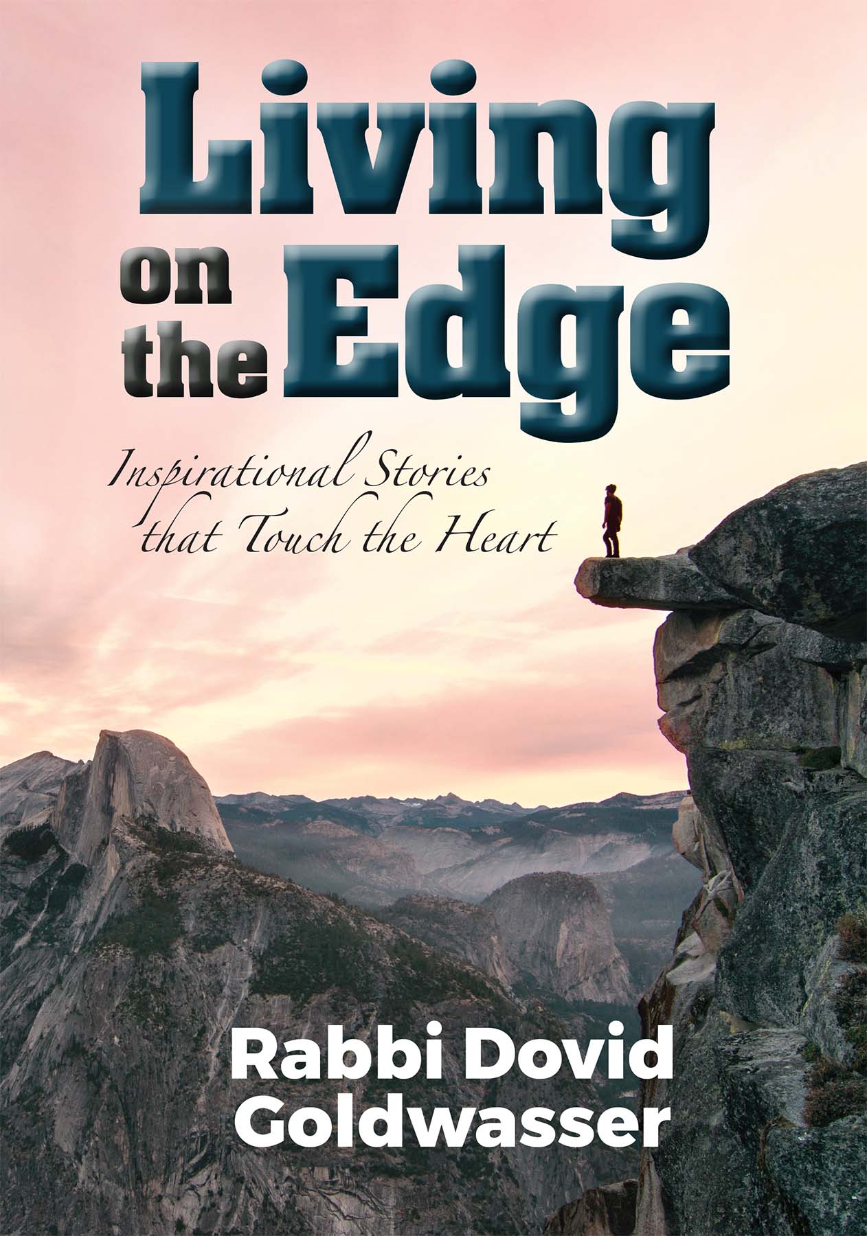 Living on the Edge by Rabbi Dovid Goldwasser — Judaica Press