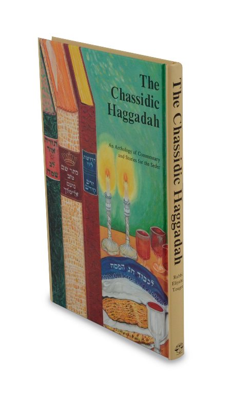 The Chassidic Haggadah: An Anthology of