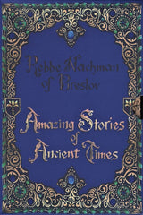 Amazing Stories of Ancient Times 5 Vol: Rebbe Nachman's Stories For Young Adults