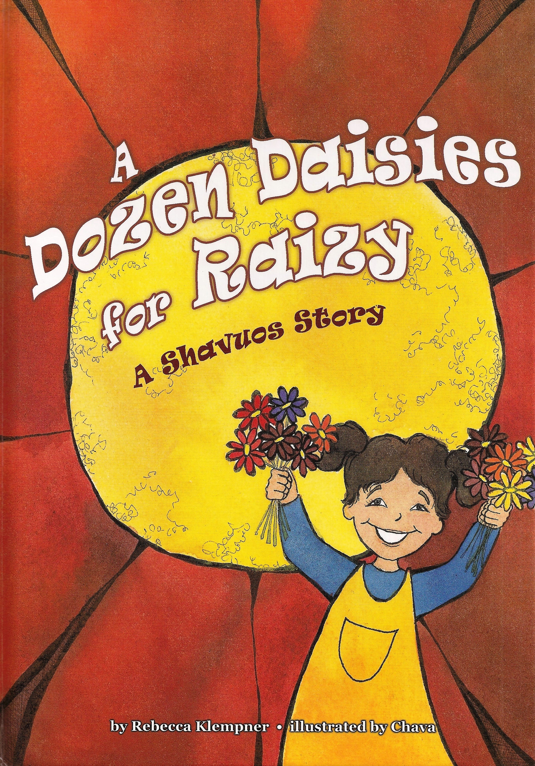 A Dozen Daisies for Raizy – A Shavuos Story — by Rebbecca Klempner, Shavuos Book, Ages 3–6 | Judaica Square Lakewood