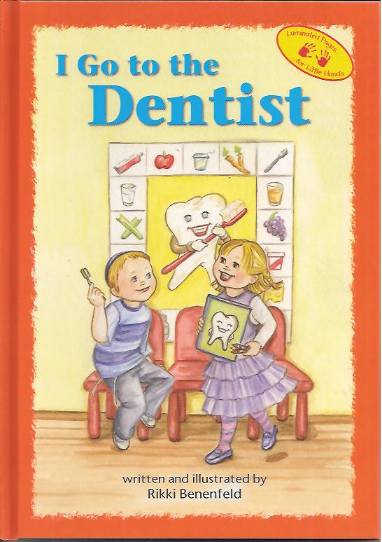I Go to the Dentist — by Rikki Benenfeld, Toddler Book, Ages 2–5 | Judaica Square Lakewood