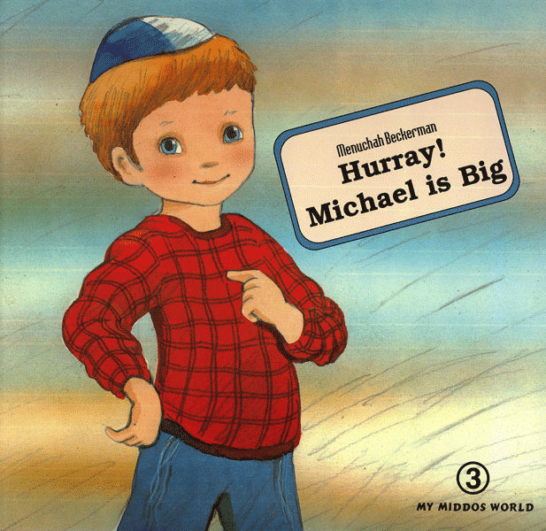 My Middos World: Hurray! Michael Is Big!