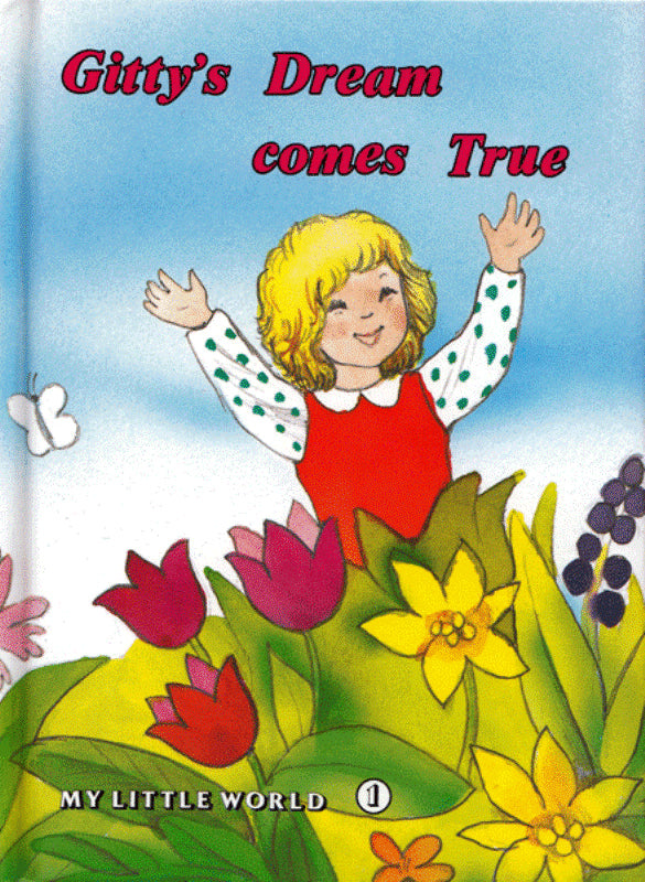 My Little World: Gitty's Dream Comes Tru