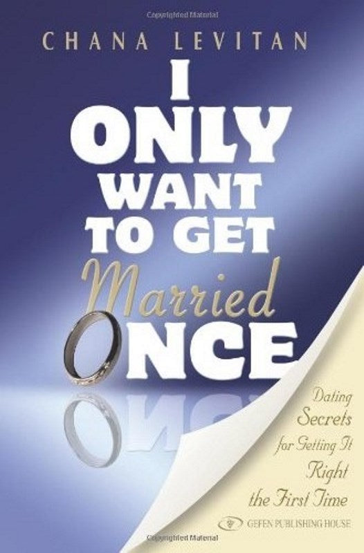 I Only Want To Get Married Once: Dating