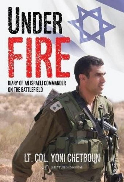 Under Fire: Diary of An Israeli Commande