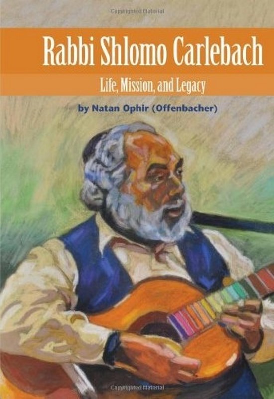 Rabbi Shlomo Carlebach: Life, Mission, a