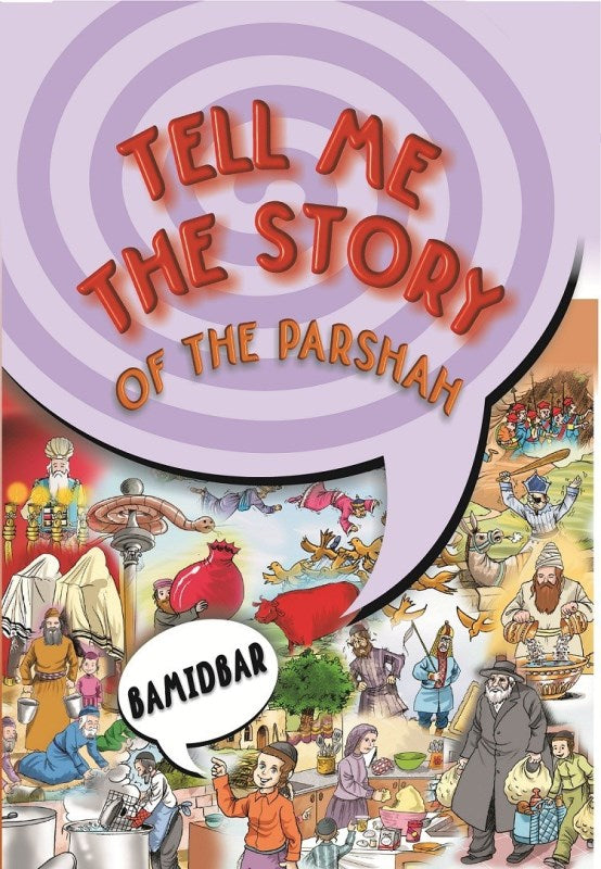 Tell Me The Story of The Parshah - Bamid