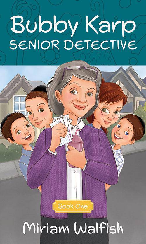 Bubby Karp, Senior Detective -- Book 1 by Miriam Walfish — Judaica Press