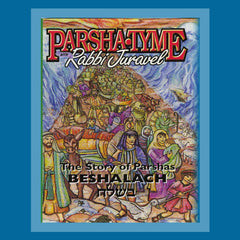 Parsha-Tyme With Rabbi Juravel - Stories of Parshas Beshalach (CD)