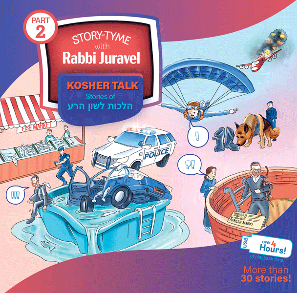 Story Tyme with Rabbi Juravel USB- Kosher Talk - Stories of HIlchos Lashon Hara - Part 2