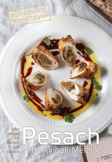 Front cover of Pesach with Avigail Meizlik: Easy recipes for Pesach and beyond by Avigail Meizlik