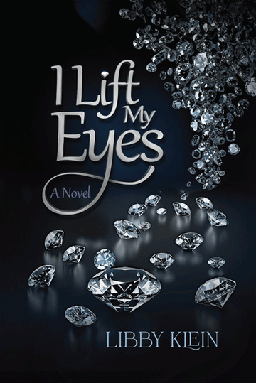 Front cover of I Lift my Eyes: A Novel by Libby Klein