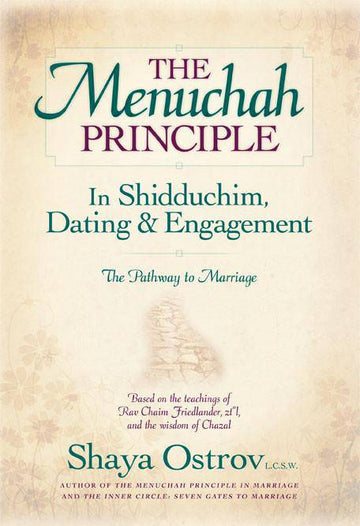 The Menuchah Principle in Shidduchim, Dating & Engagement — shidduchim guidance hardcover