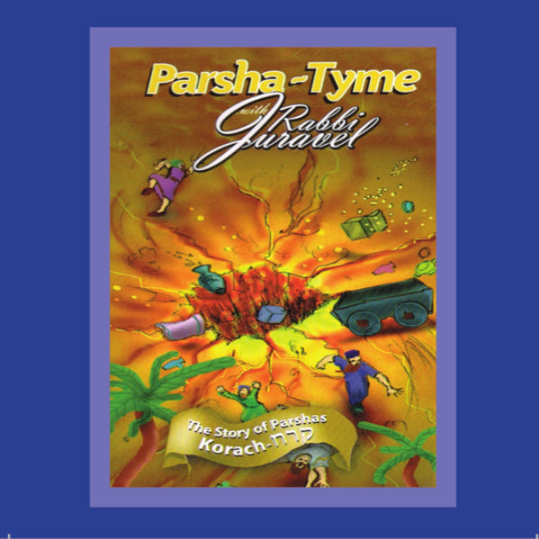 Parsha-Tyme With Rabbi Juravel - Stories of Parshas Korach (CD)