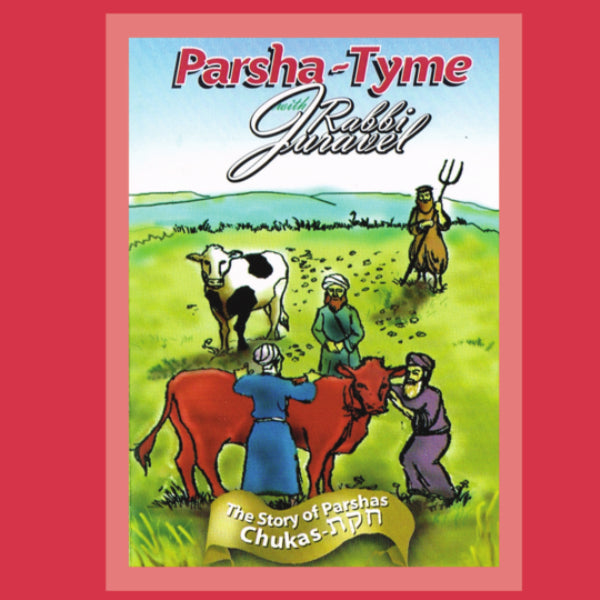 Parsha-Tyme With Rabbi Juravel - Stories of Parshas Chukas (CD)