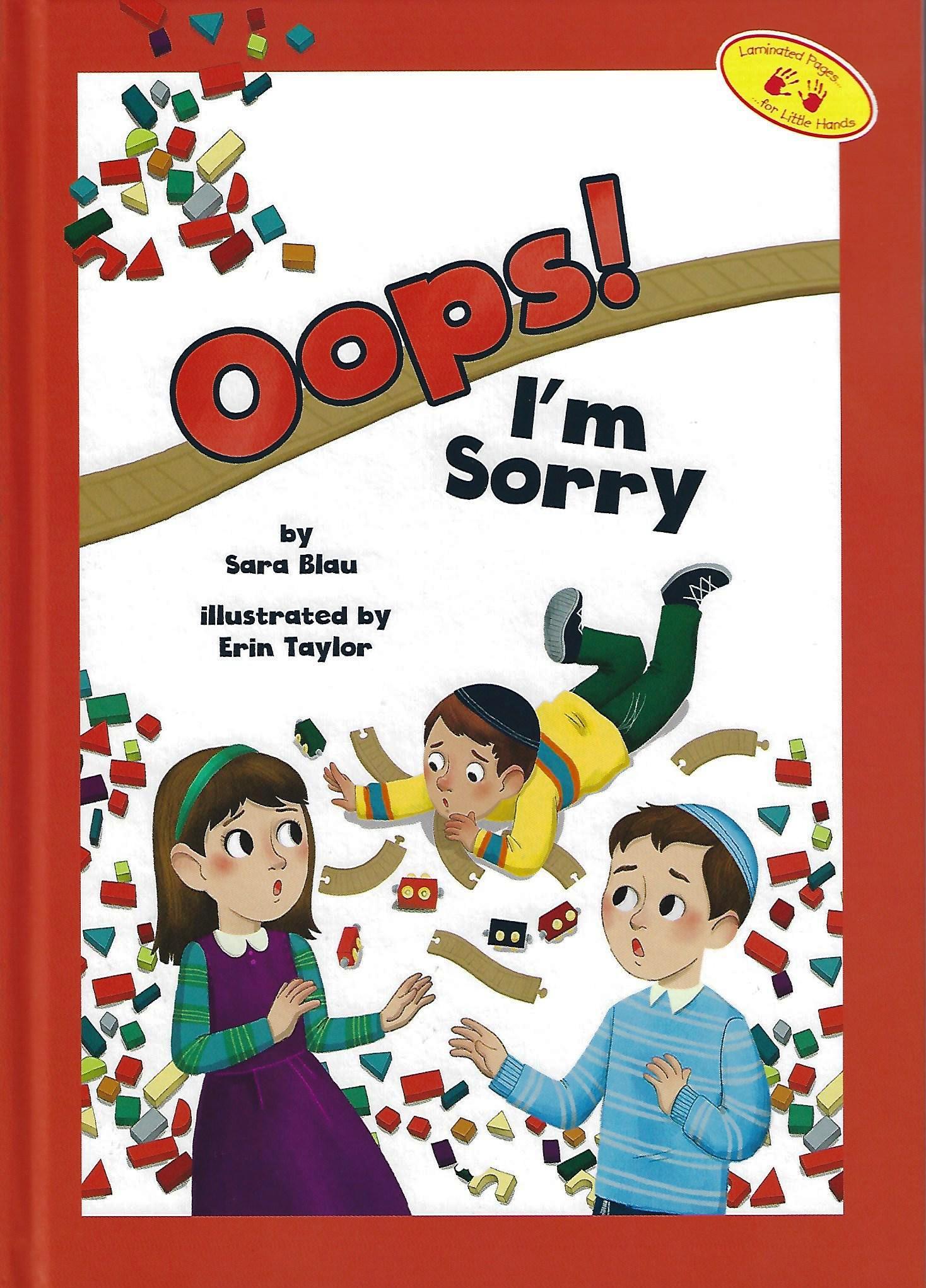 Oops! I’m Sorry. — by Sara Blau, Toddler Book, Ages 2–5 | Judaica Square Lakewood