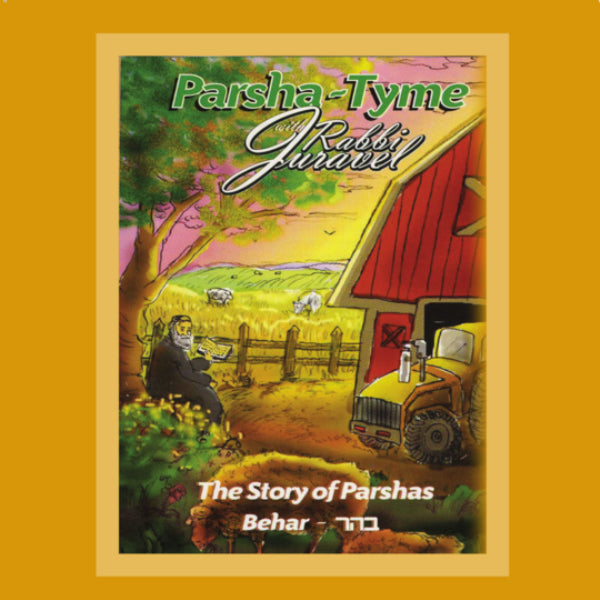 Parsha-Tyme With Rabbi Juravel - Stories of Parshas Behar (CD)