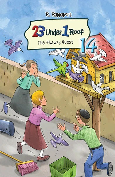 23 Under 1 Roof - Vol. 14: The Flyaway Guest — Children's Books from R. Rappaport