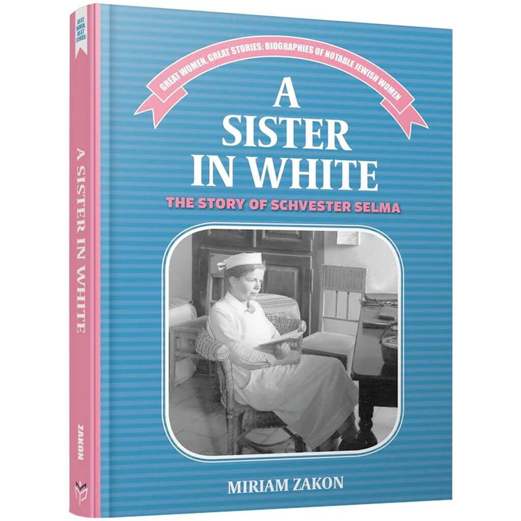 A Sister in White - NOT AVAILABLE — Menucha Publishers | Judaica Square Lakewood