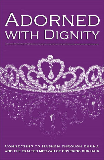 Adorned with Dignity by Chana Toby Friedman, paperback front cover
