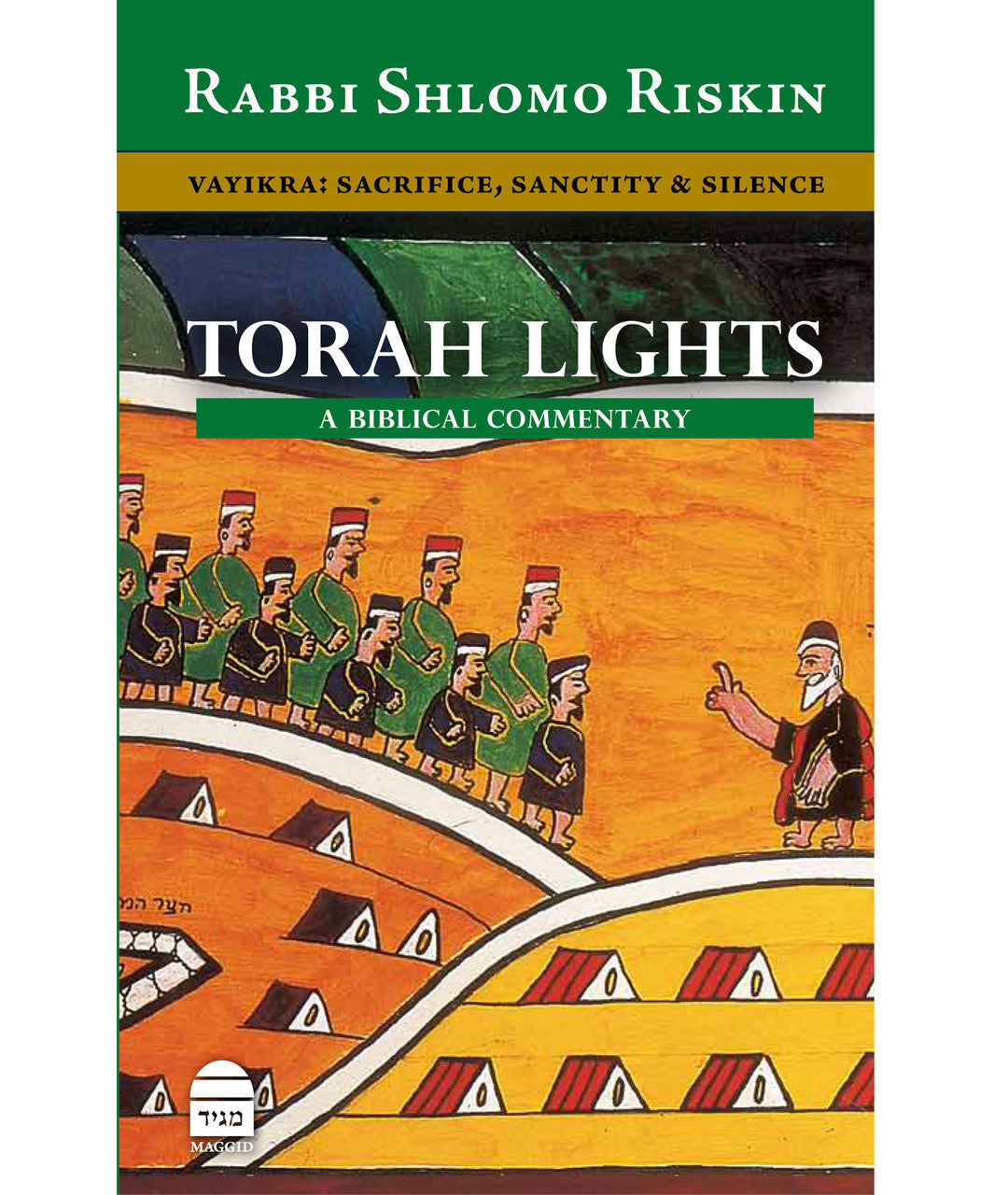 Torah Lights Vayikra Sacrifice, Sanctity & Silence By: Shlomo Riskin ( BKE-TL3 )