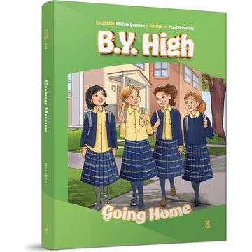 B.Y. High #3 Going Home front cover — Miriam Dombey, softcover, published by Menucha Publishers