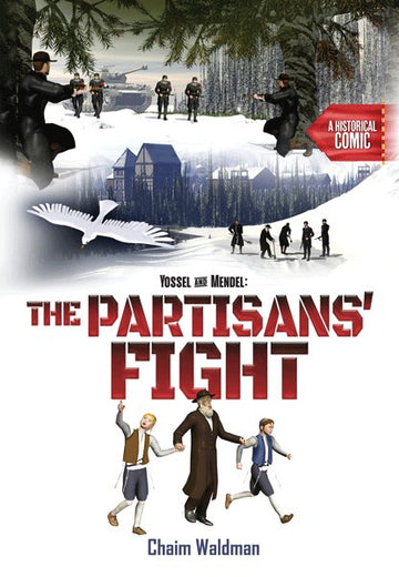 Front cover of Yossel and Mendel: The Partisans' Fight: A Historical Comic by Chaim Waldman