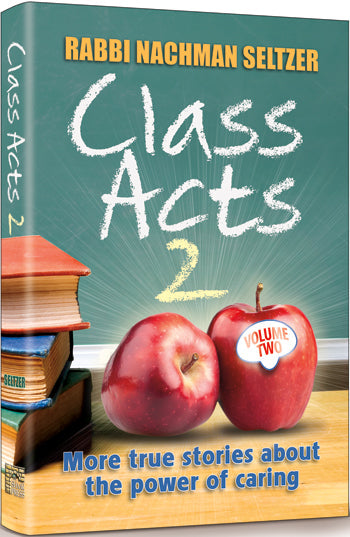 Class Acts Volume 2 — by Rabbi Nachman Seltzer | Judaica Square Lakewood