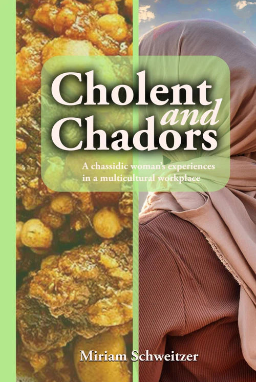 Cholent and Chadors