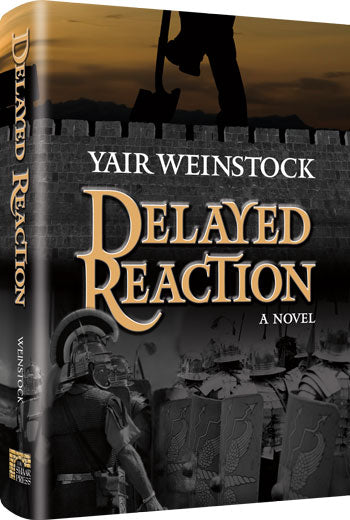 Delayed Reaction — by Yair Weinstock | Judaica Square Lakewood